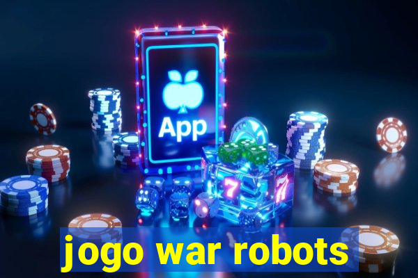 jogo war robots